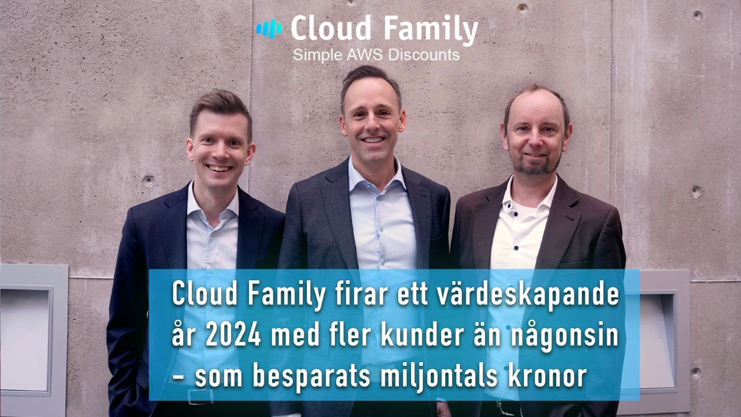 Cloud Family firar ett värdeskapande år 2024 med fler kunder än ...