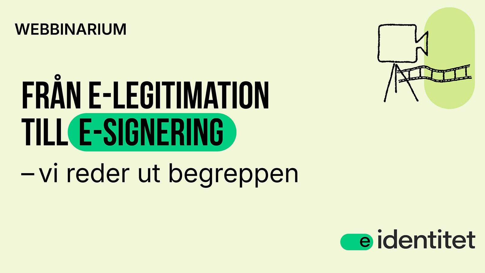 Webbinarium e legitimation e signering