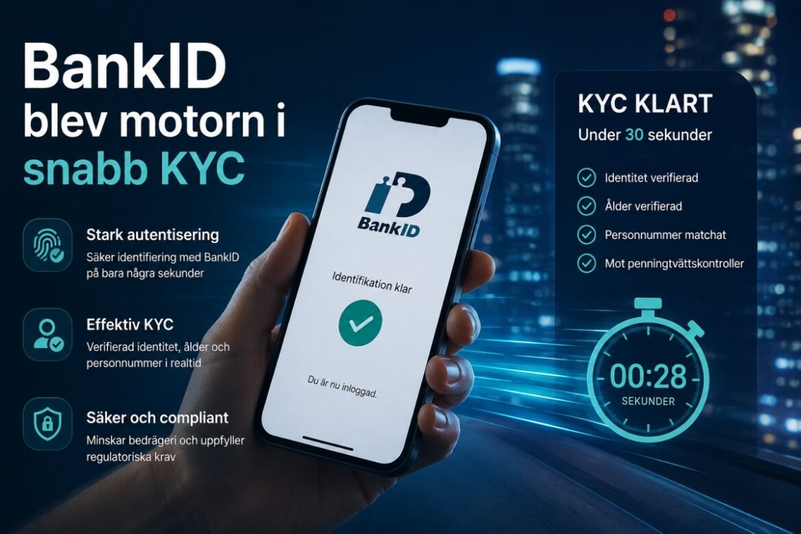 BankID blev motorn i snabb KYC – erfarenheterna från spelbranschen väcker intresse i finanssektorn